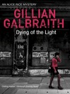 Dying of the Light (eBook): Alice Rice Mystery Series, Book 3